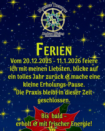 Ferien vom20.12.2025 bis und mit 11.01.2026 Massagetherapie Hüsing, Brunnen